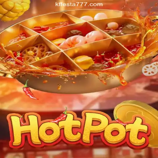 Experience the Thrill of Hotpot with KFFESTA: Dive into Excitement and Fun Daily